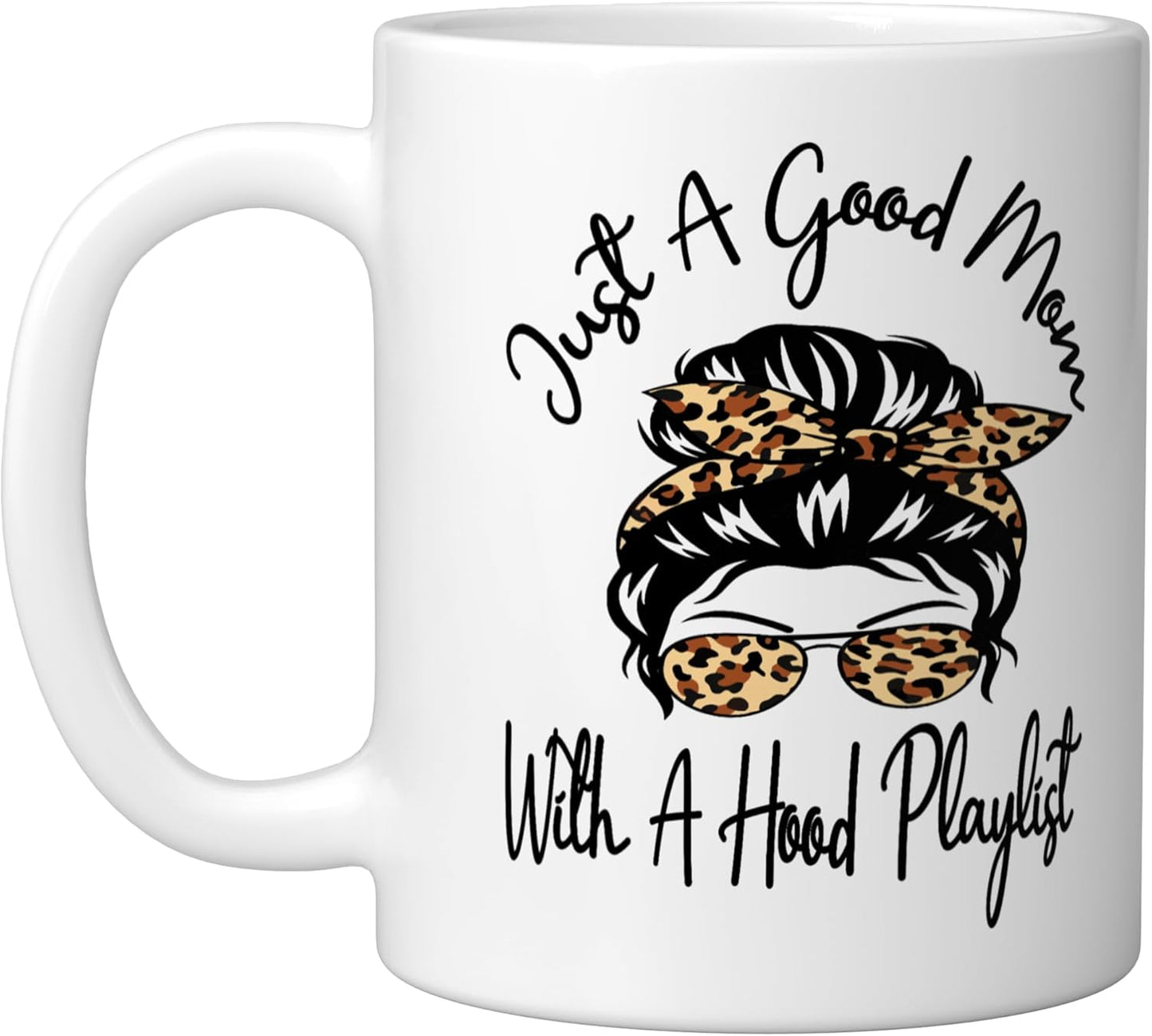 Taza cerámica blanca con playlist hip-hop humorístico Just A Good Mom With A Hood