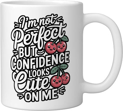 Taza de cerámica blanca I'm Not Perfect But Confidence Looks Cute On Me