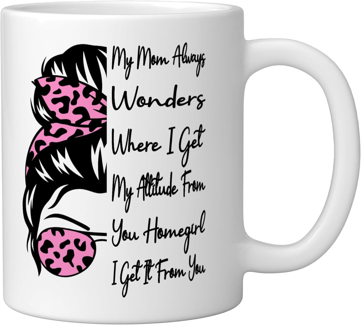 Taza de cerámica para madre blanca con frase 'Mi mamá siempre se pregunta de dónde saco mi actitud'