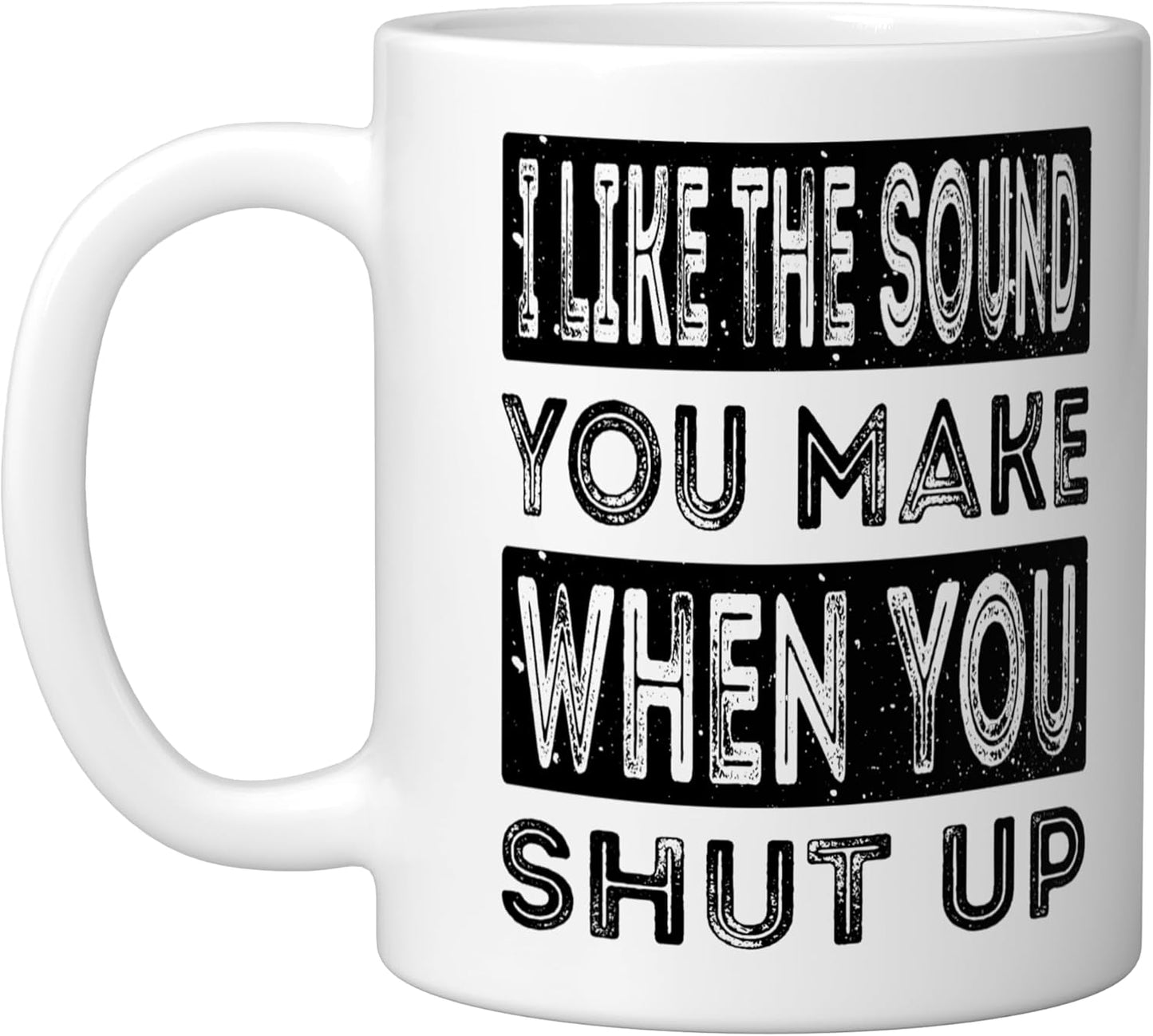 Taza cerámica para introvertido blanco I Like The Sound You Make When You Shut Up