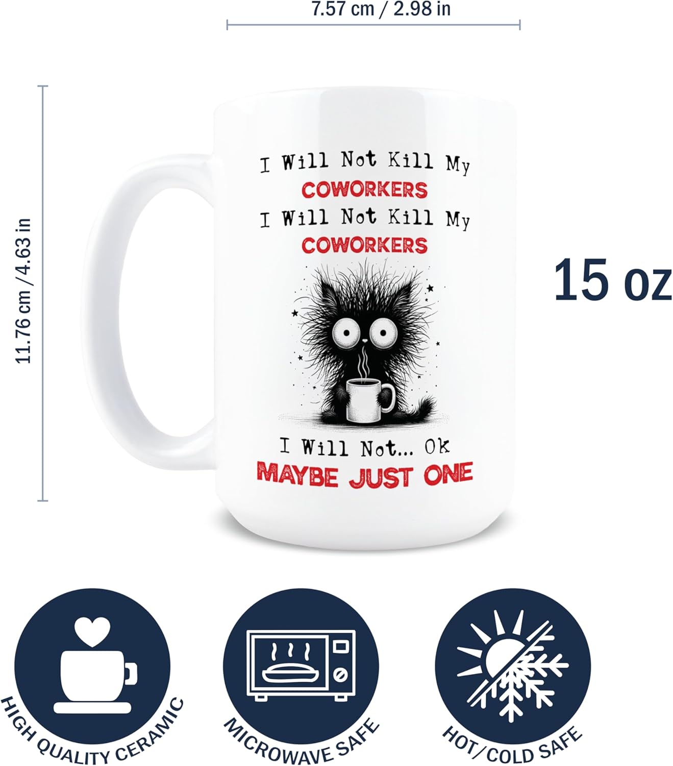 Taza de café sarcástica de cerámica 15 oz con texto en inglés I Will Not Kill My Co Workers