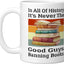 Taza de cerámica blanca In All Of History It's Never The Good Guys Banning Books