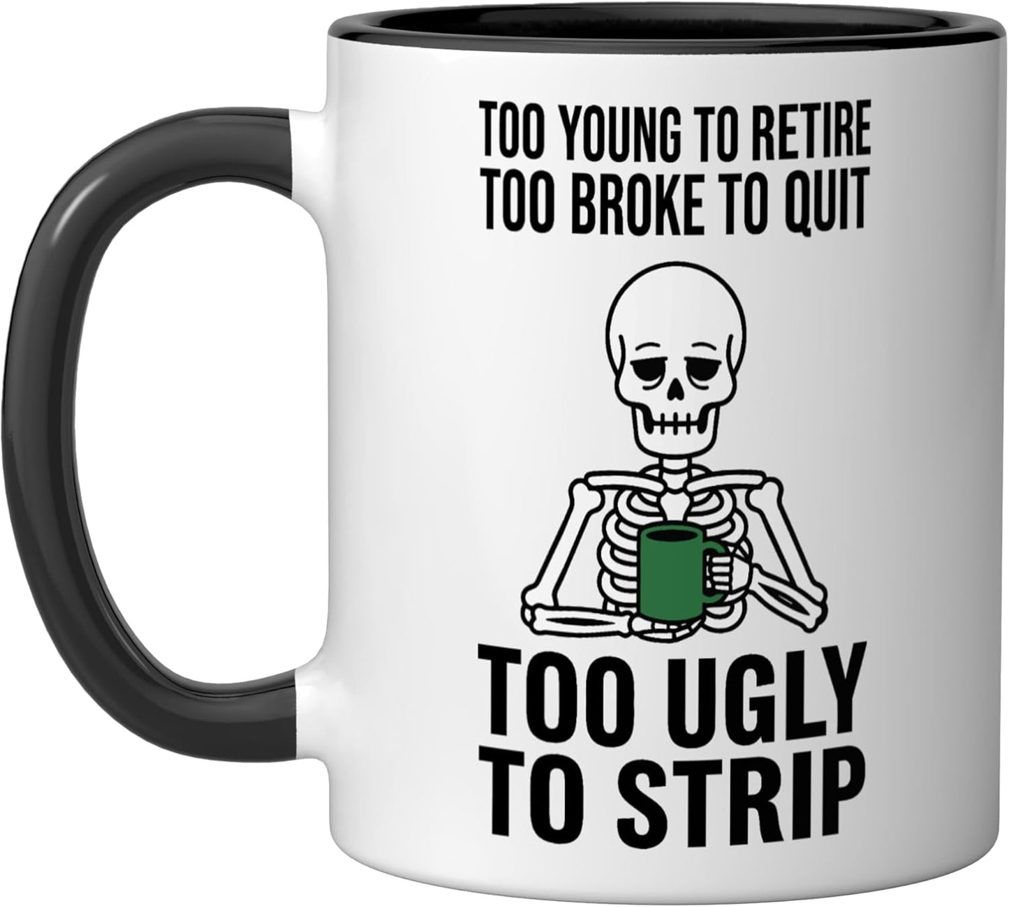 Taza Cerámica Negro/Blanco Too Young To Retire