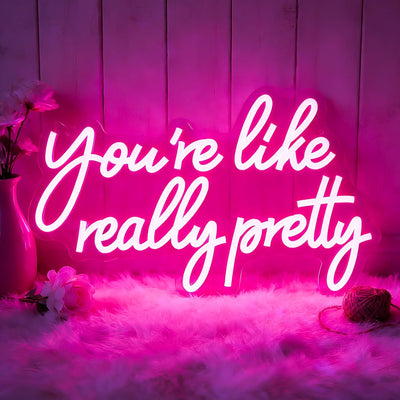 Letrero neón rosa LED texto You're Like Really Pretty