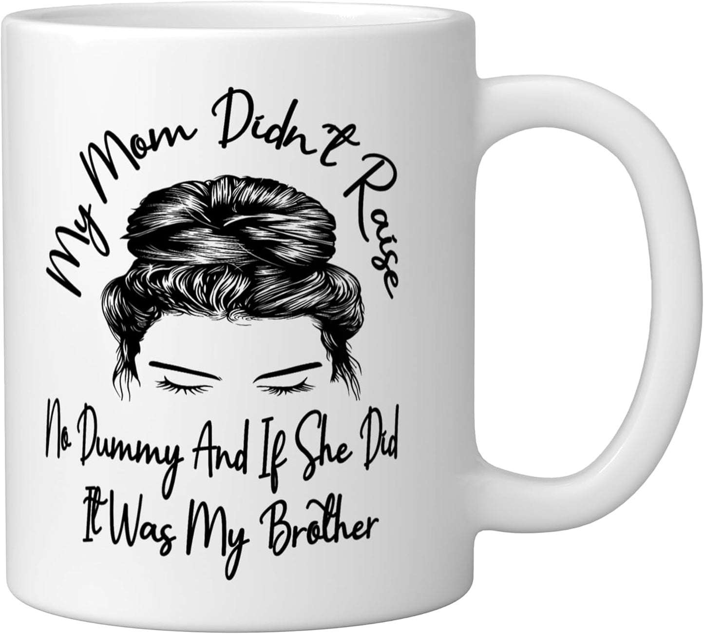 Taza de cerámica blanca Mi mamá no crió a un tonto