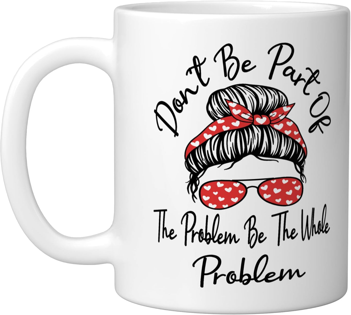 Taza Cerámica Humorística Blanca Don't Be Part