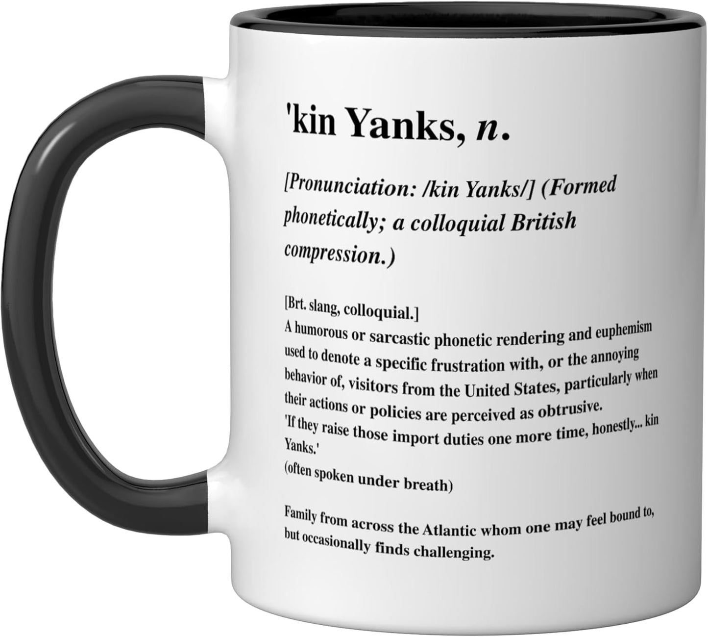 Taza cerámica Funny British Sarcasm kin Yanks Dictionary Definition Negro/Blanco