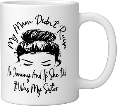 Taza de cerámica blanca Mi mamá no crió a un tonto