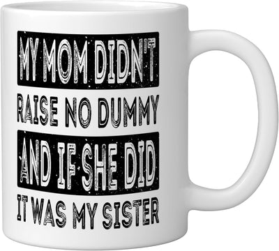Taza de cerámica blanca Mi mamá no crió a un tonto