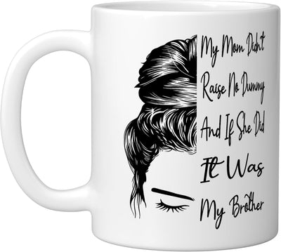 Taza de cerámica blanca Mi mamá no crió a un tonto