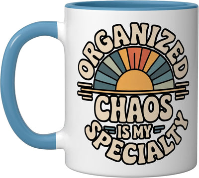 Taza de cerámica Organized Chaos Is My Specialty Messy Focus azul/blanco
