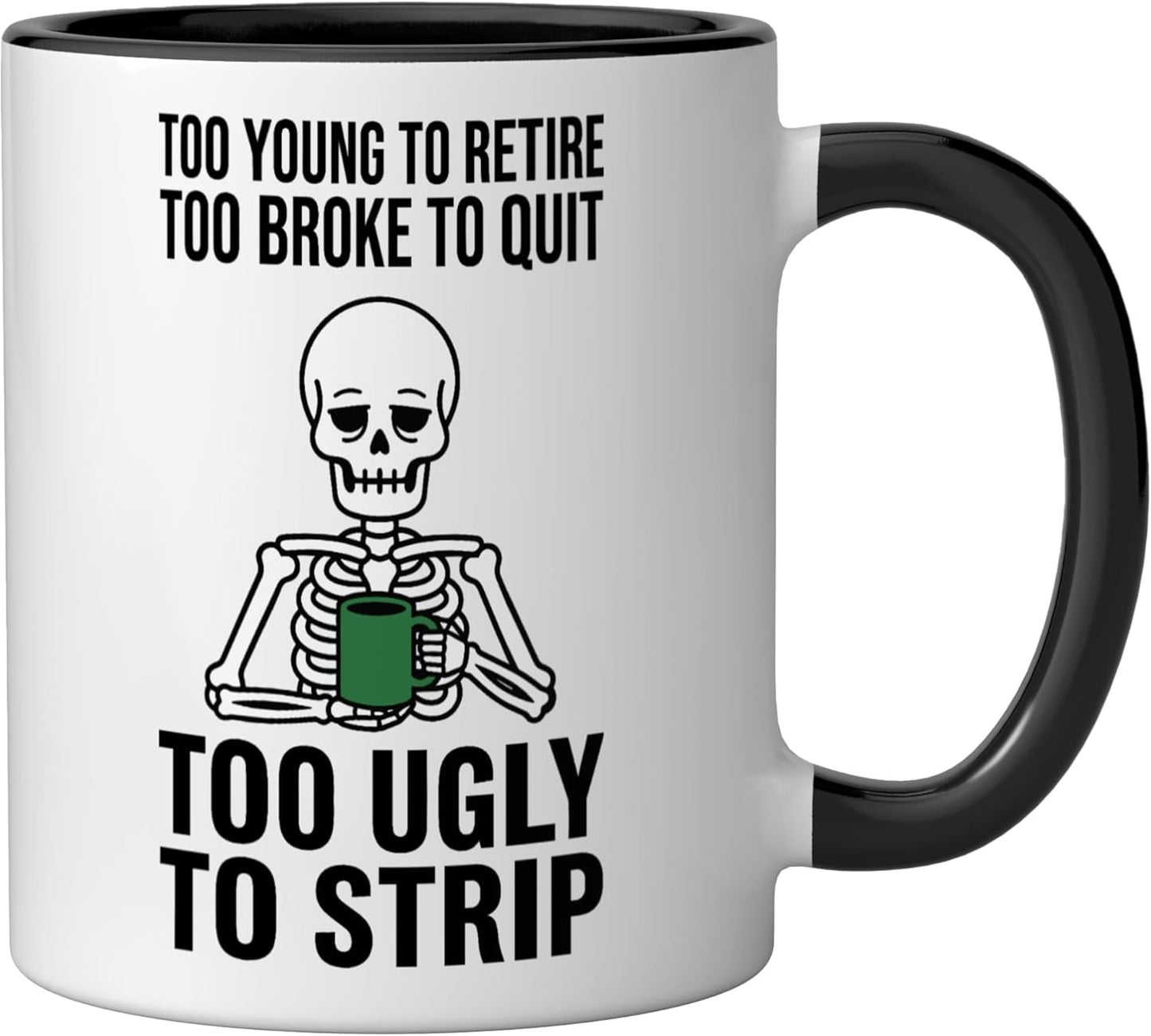 Taza Cerámica Negro/Blanco Too Young To Retire