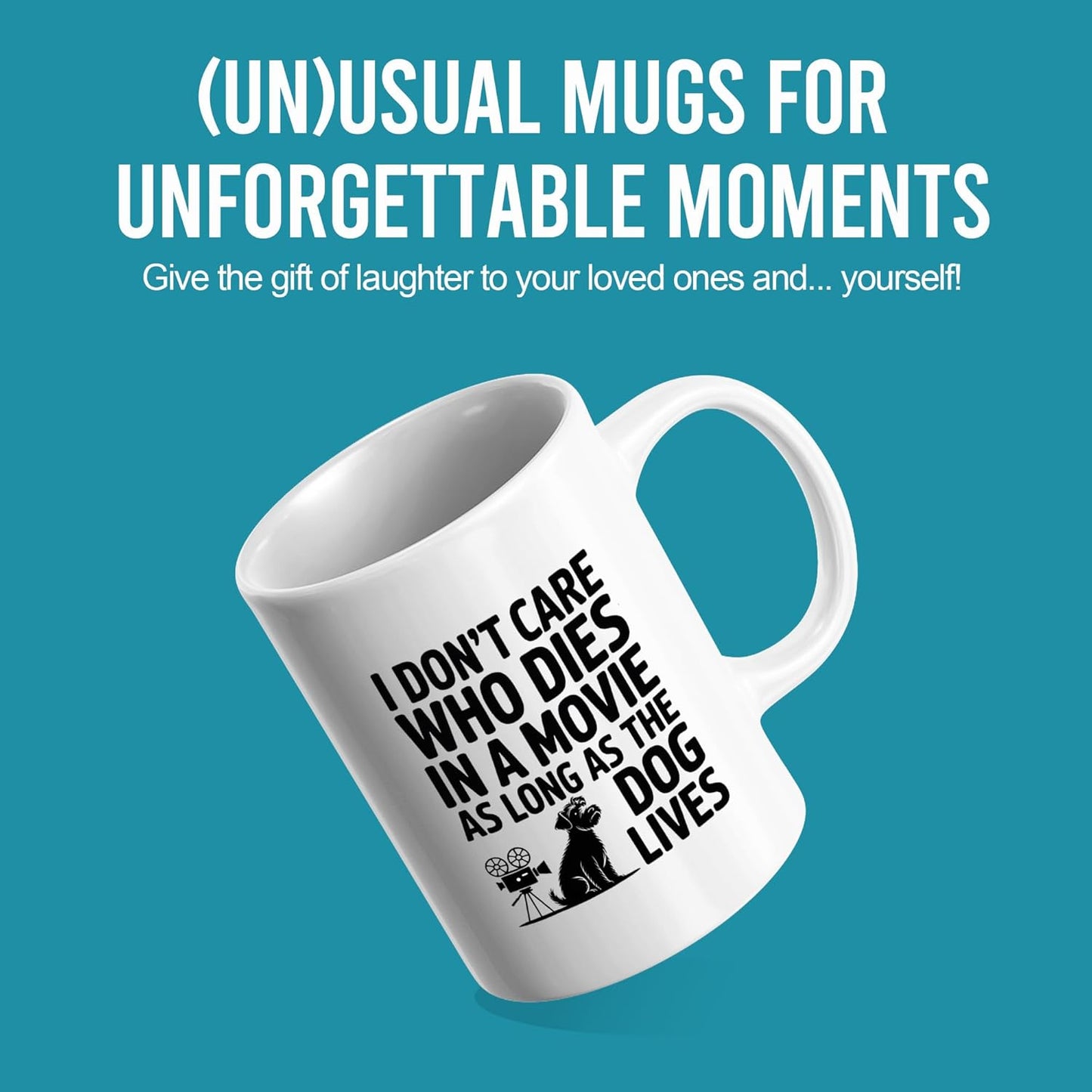 Taza de cerámica con texto en inglés I Don't Care Who Dies In A Movie As Long As The Dog Lives para amantes de las mascotas