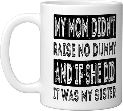 Taza de cerámica blanca Mi mamá no crió a un tonto