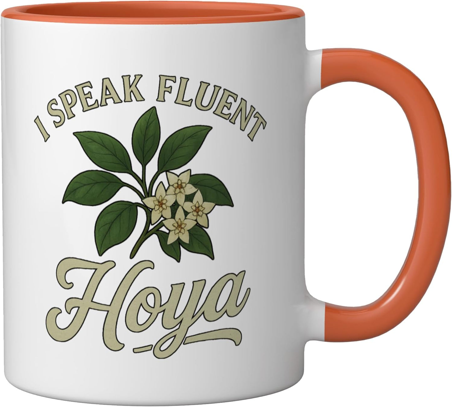 Taza de cerámica con texto I Speak Fluent Hoya para amantes de la planta Hoya, color naranja y blanco