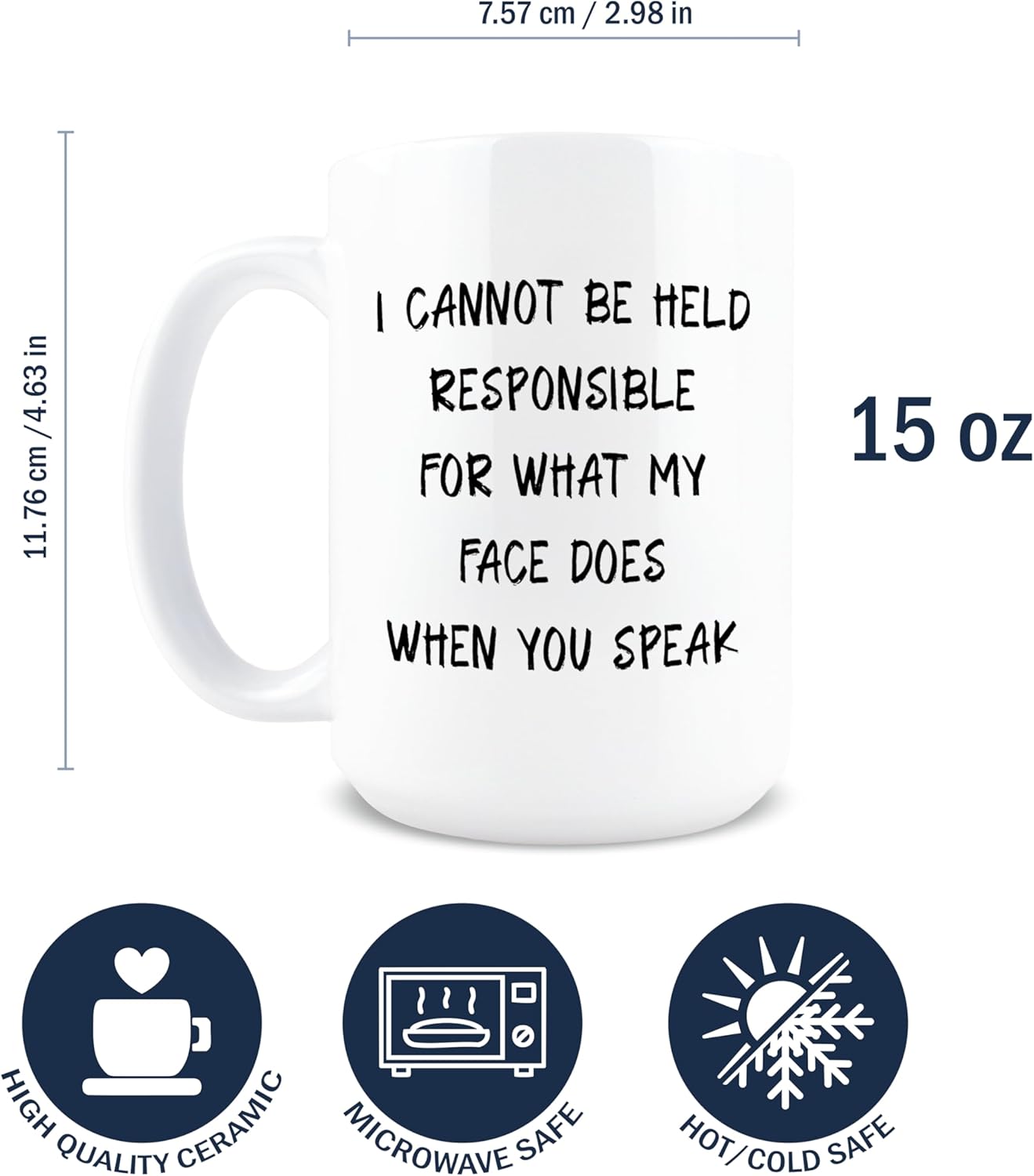 Taza de café sarcástica con texto en inglés I Cannot Be Held Responsible For What My Face