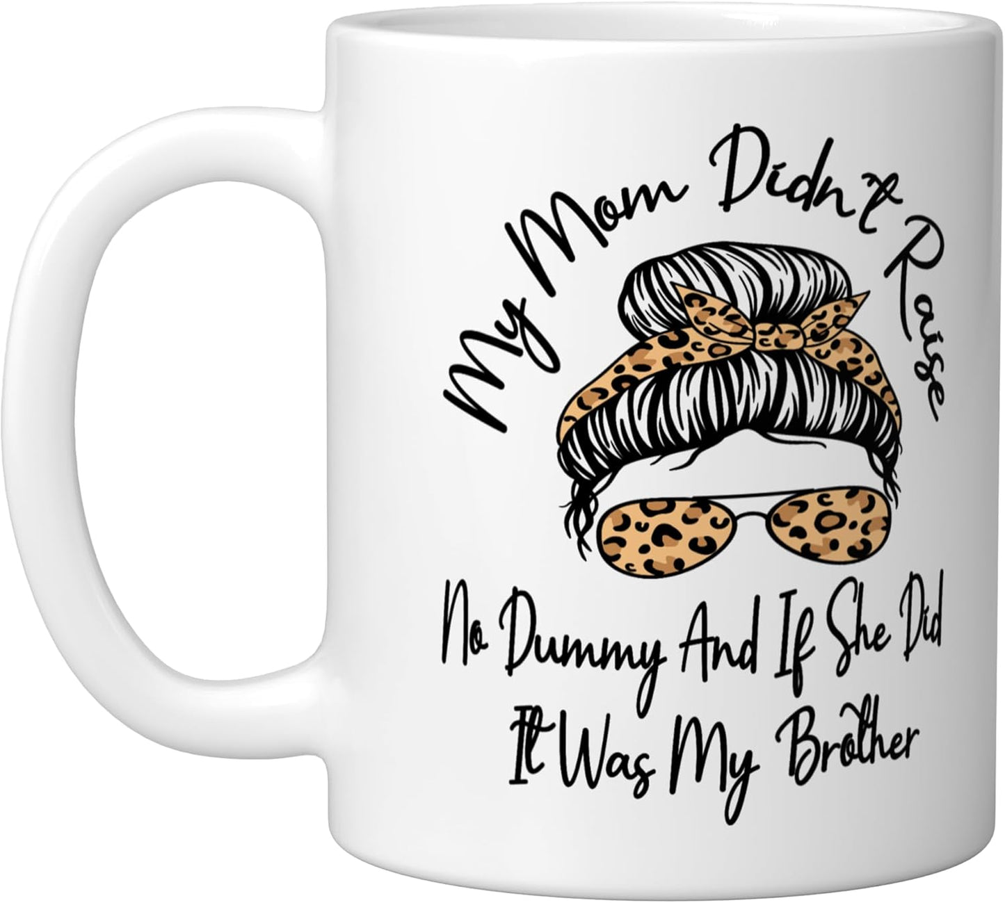 Taza de cerámica blanca Mi mamá no crió a un tonto