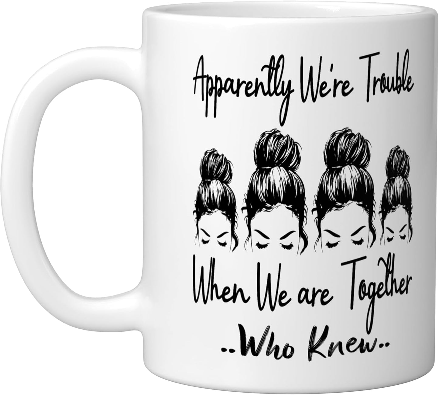 Taza Cerámica Blanca Apparently We're Trouble