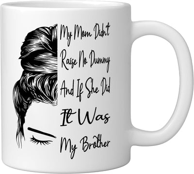 Taza de cerámica blanca Mi mamá no crió a un tonto