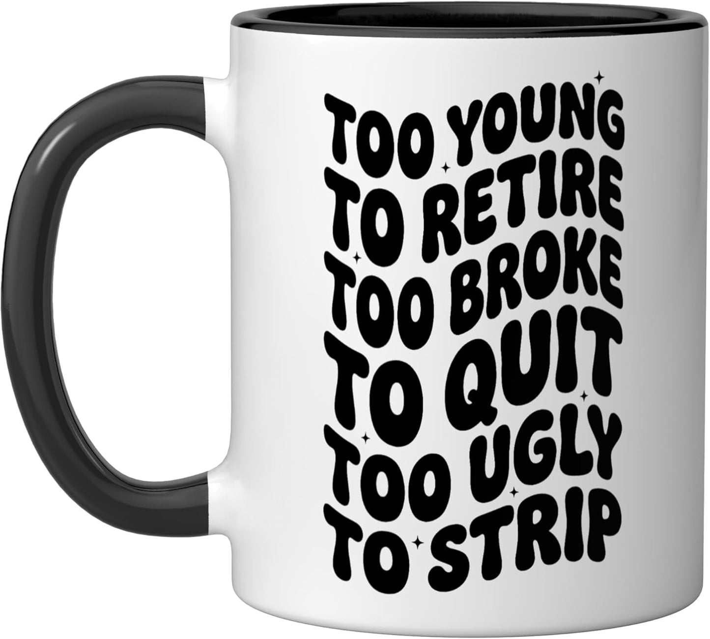 Taza Cerámica Too Young To Retire Negro/Blanco