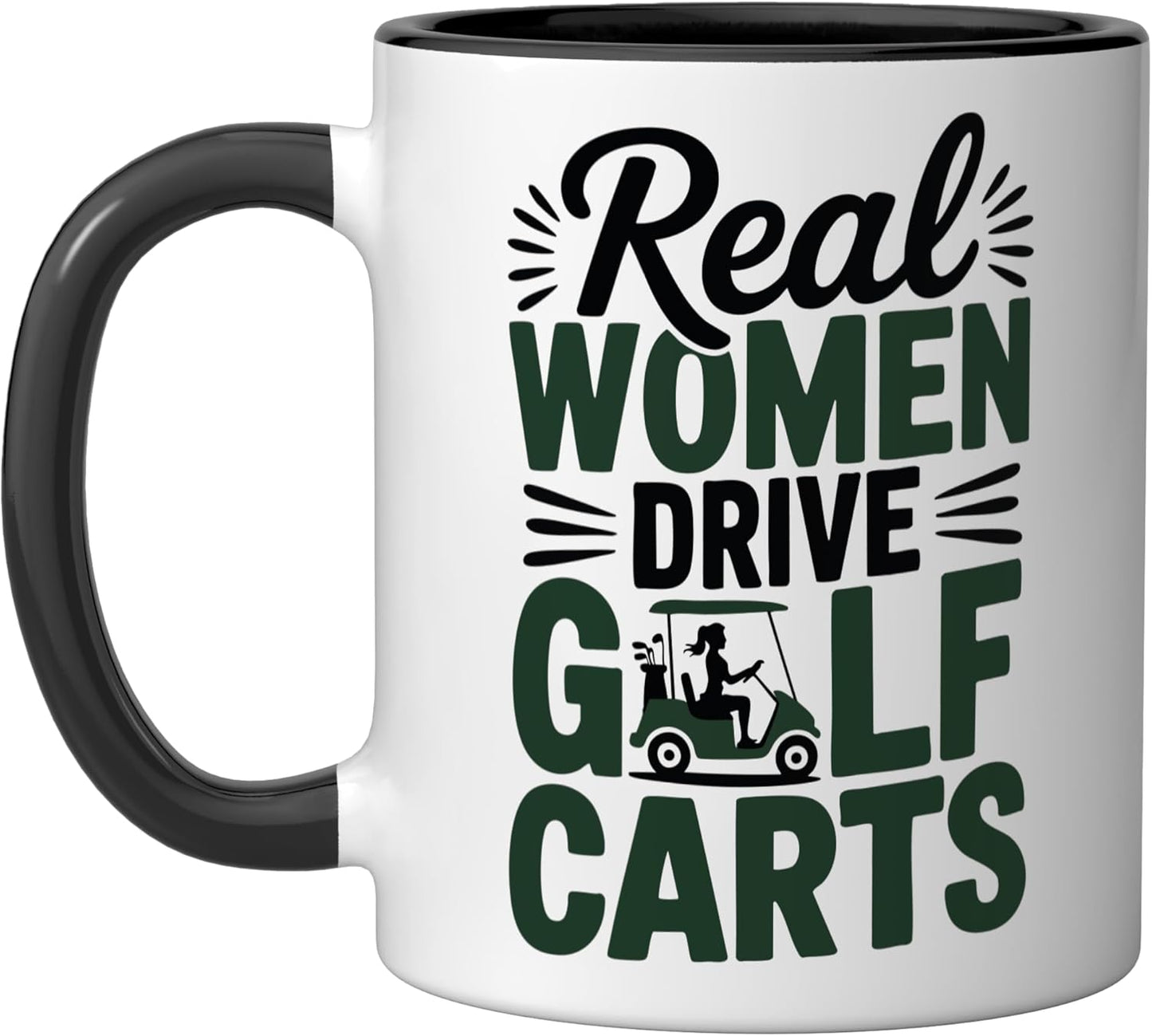 Taza cerámica Real Women Drive Golf Carts Lady Golfer humor negro/blanco