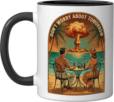 Taza cerámica de humor oscuro cristiano Dont Worry About Tomorrow