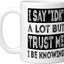 Taza cerámica blanca con frase divertida I Say IDK
