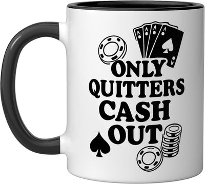 Taza de cerámica para poker Only Quitters Cash Out negra/blanca