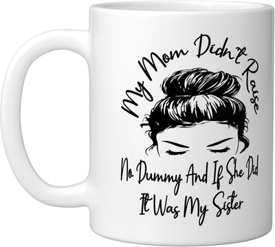 Taza de cerámica blanca Mi mamá no crió a un tonto