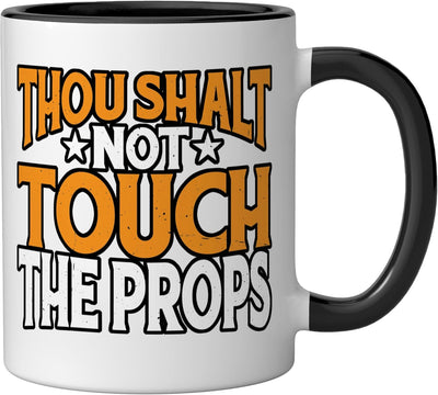 Taza de cerámica Thou Shalt Not Touch The Props negra/blanca