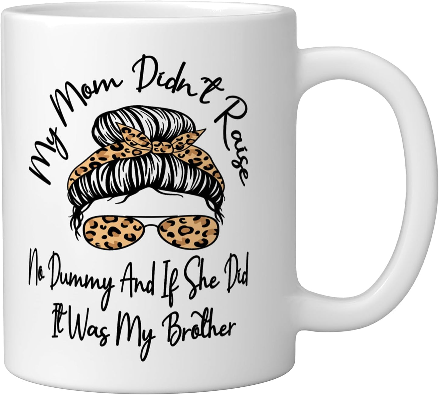 Taza de cerámica blanca Mi mamá no crió a un tonto