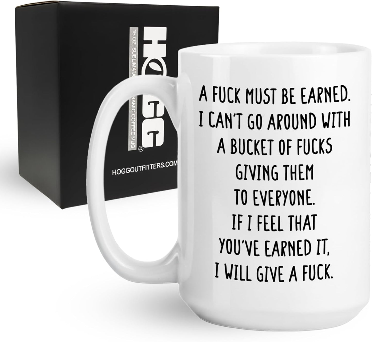 Taza de café sarcástica A Fuck Must Be Earned de cerámica