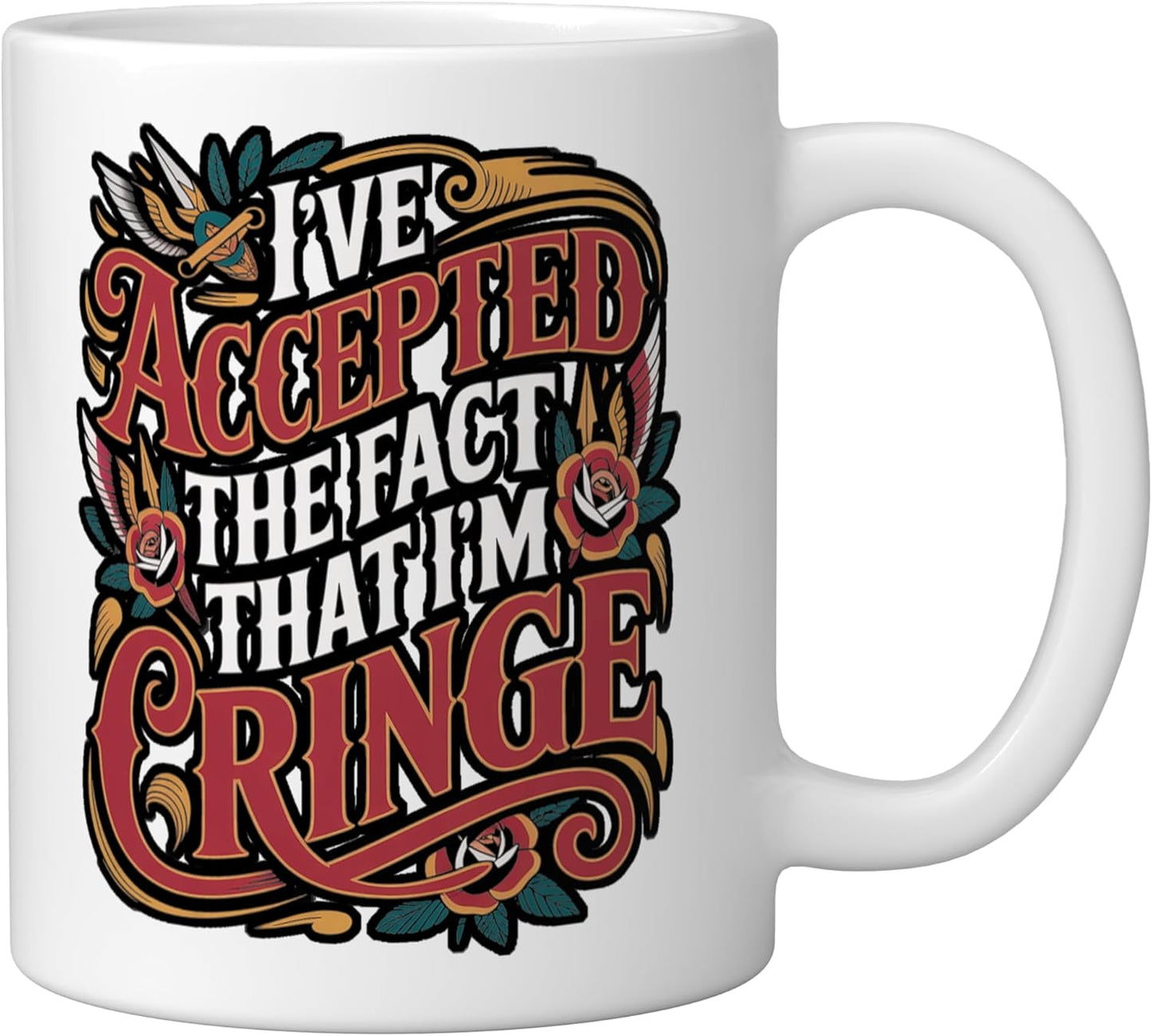 Taza de cerámica blanca I've Accepted The Fact That I'm Cringe Awkward