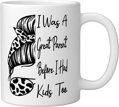 Taza de cerámica para papá y mamá I Was A Great Parent Before I Had Kids