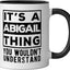 Taza cerámica con frase divertida Its a Abigail Thing
