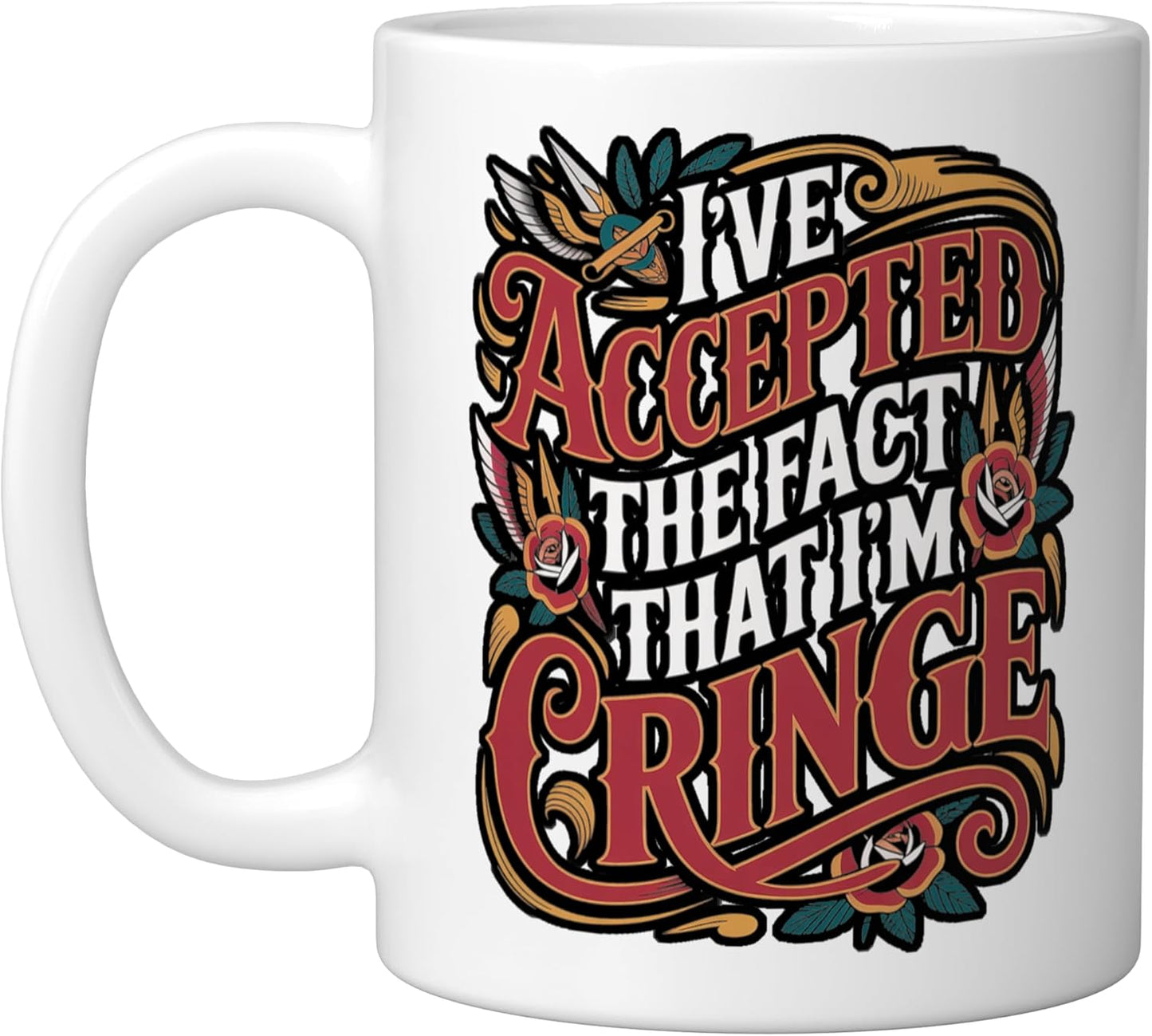 Taza de cerámica blanca I've Accepted The Fact That I'm Cringe Awkward