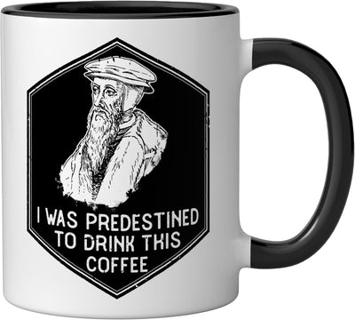 Taza de café cerámica Funny John Calvin I Was Predestined to Drink This Coffee