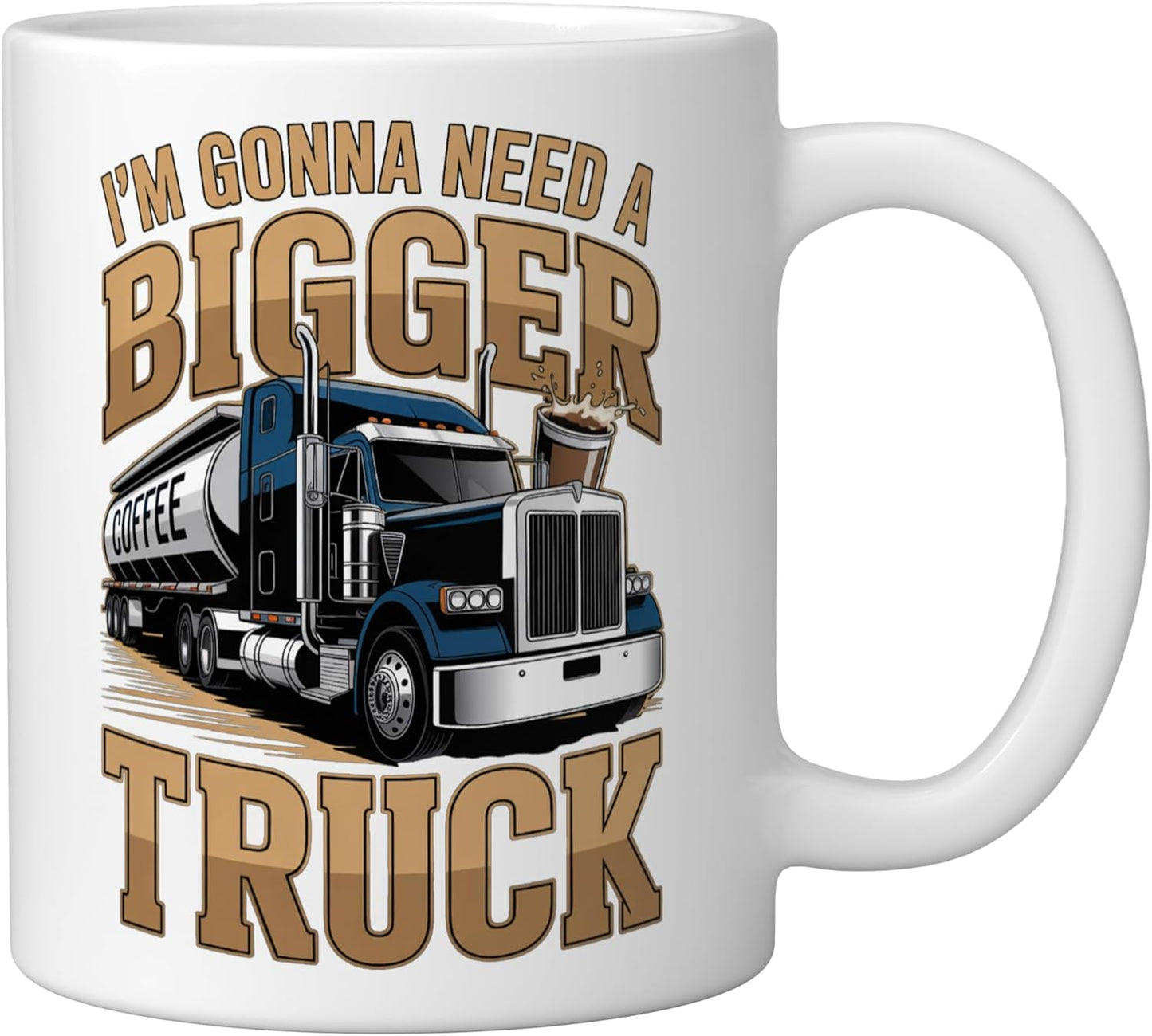 Taza Cerámica para Cafeteros Diseño I'm Gonna Need A Bigger Truck