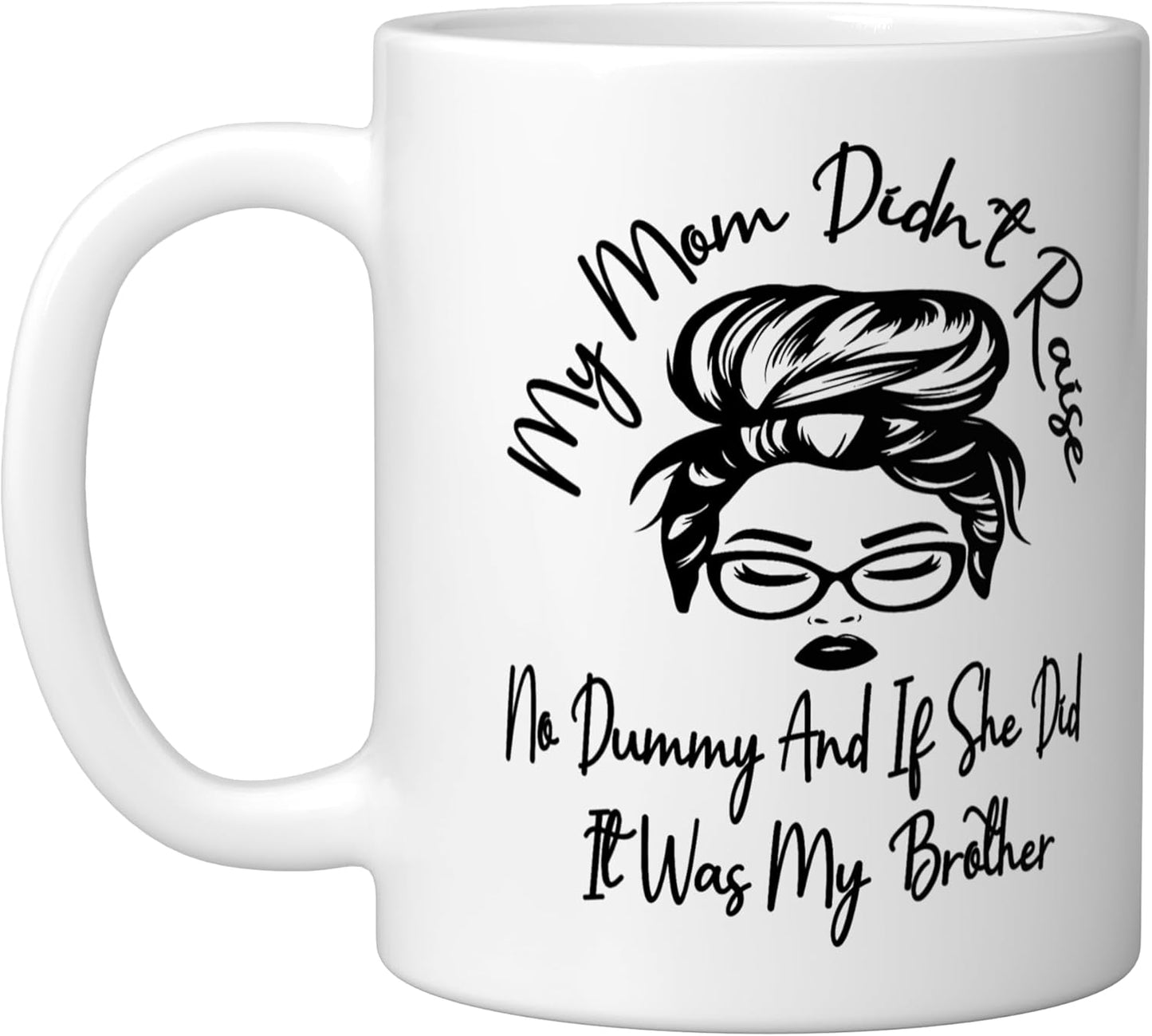 Taza de cerámica blanca Mi mamá no crió un tonto