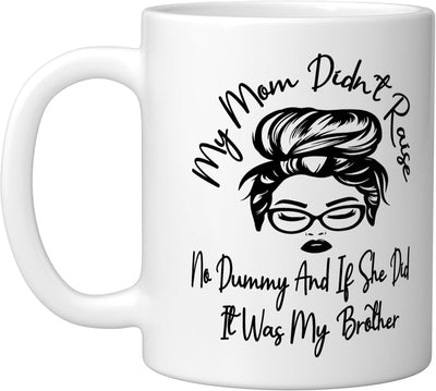 Taza de cerámica blanca Mi mamá no crió un tonto